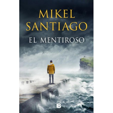 El mentiroso (Ediciones B) Mikel Santiago