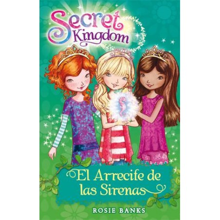 El arrecife de las sirenas  Secret Kingdom nº 4