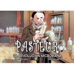 Pasteur  La revolución microbiana