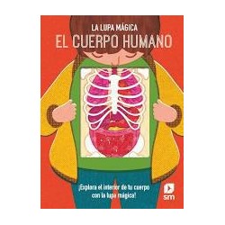 La lupa mágica  El cuerpo humano