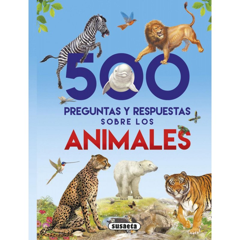 500 preguntas y respuestas sobre los amnimales