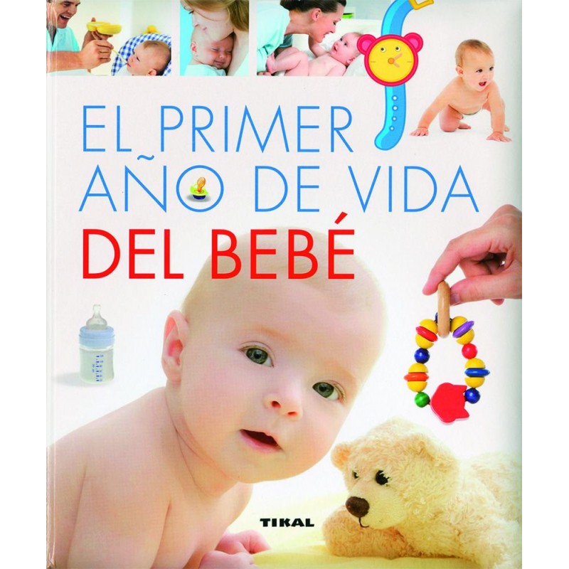 El primer año de vida del bebé El primer año de vida del bebé