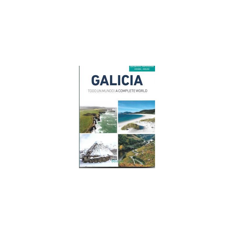Galicia Todo un mundo A complete world Galicia Todo un mundo A complete world