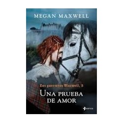 Una prueba de amor. Guerreras Maxwell nº 5 (esenci
