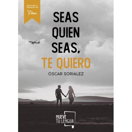 Seas quien seas  te quiero