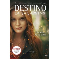 El camino de las hadas  Destino  La saga Winx