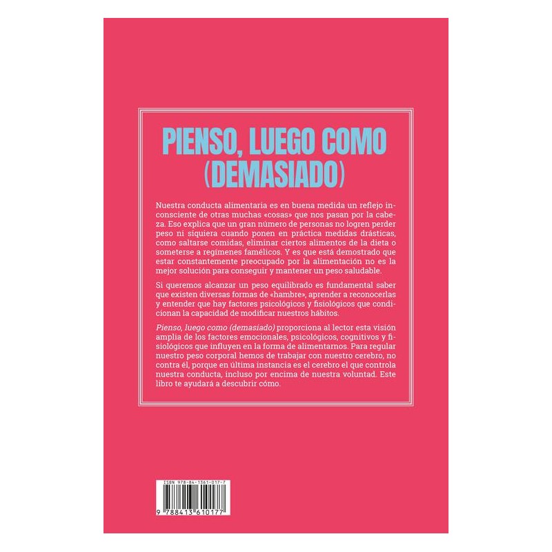 Pienso luego como demasiado Pienso luego como demasiado