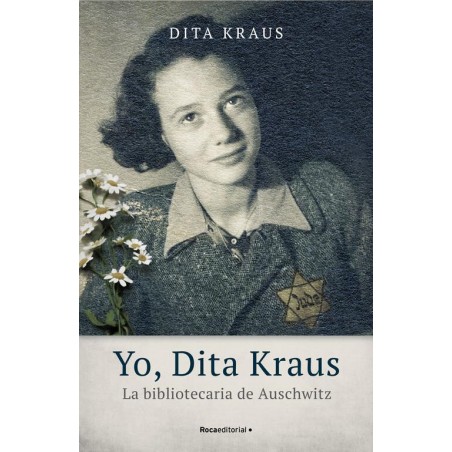 Yo  Dita Kraus  la bibliotecaria de Auschwitz