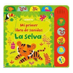 La selva  Mi primer libro de sonidos
