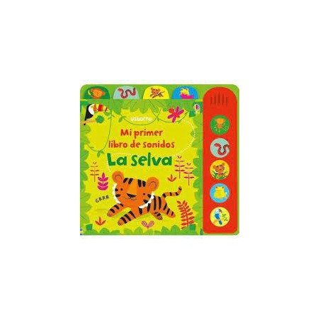 La selva  Mi primer libro de sonidos