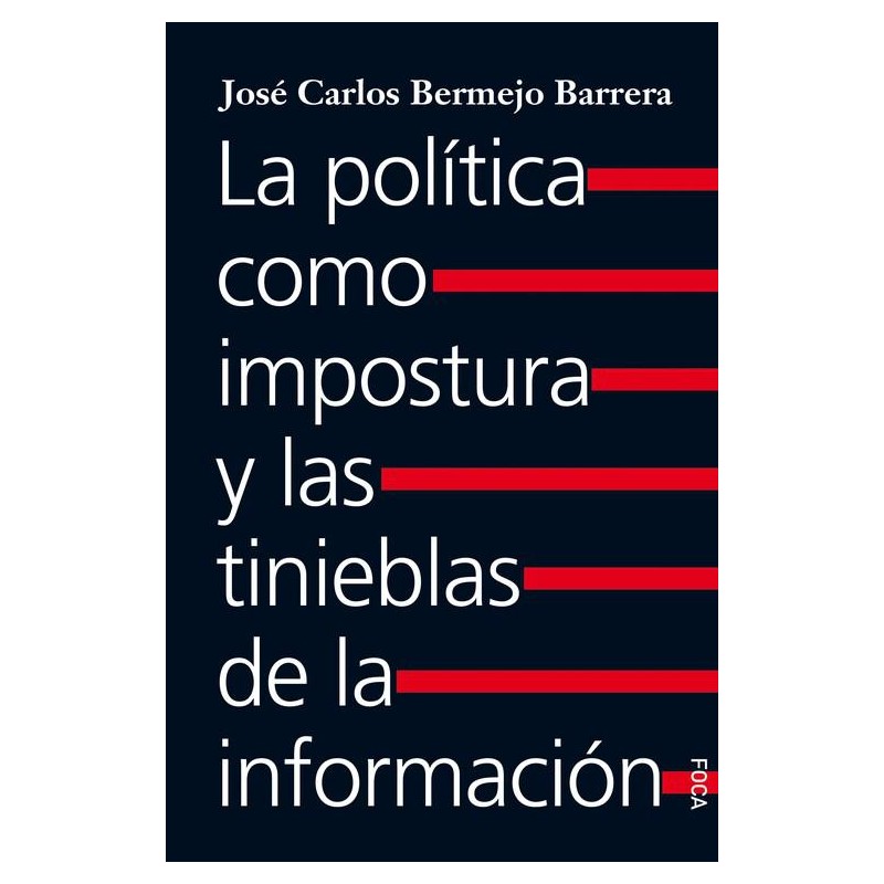 La politica como impostura y las tinieblas de la 