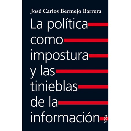 La politica como impostura y las tinieblas de la 