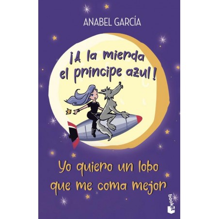 A la mierda el principe azul  Yo quiero un lobo qu