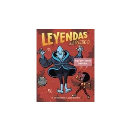 Leyendas del recreo 3  Viaje por patios infinitos