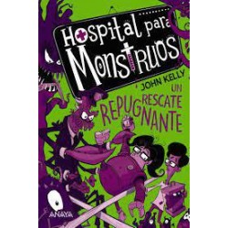 Hospital para monstruos  Un rescate repugnante