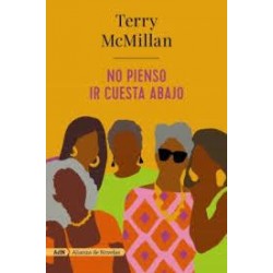 No pienso ir cuesta abajo (Alianza) Terry Mcmillan