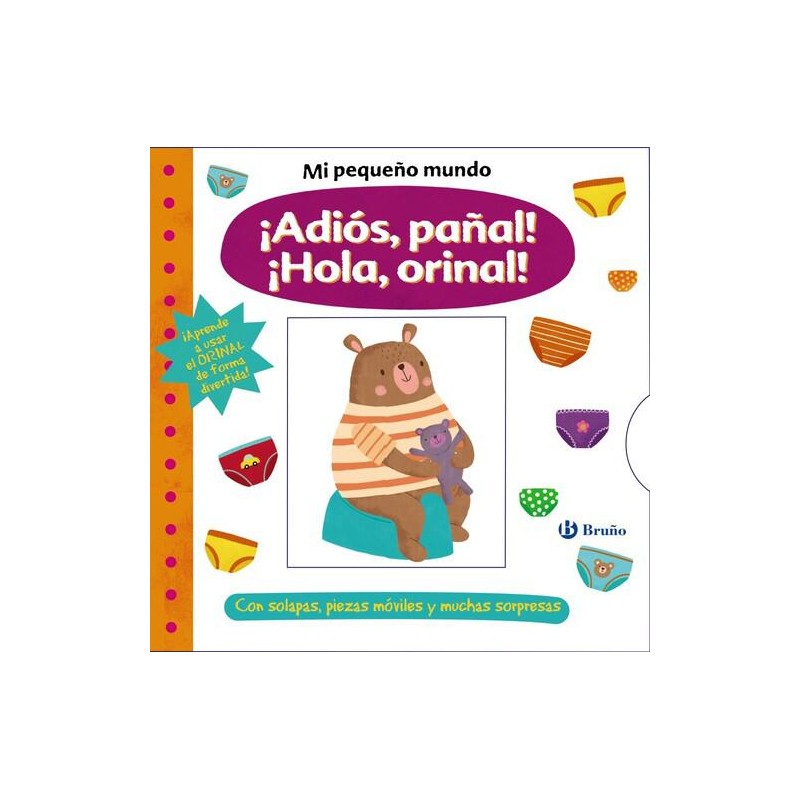 Mi pequeño mundo Adiós pañal Hola orinal Mi pequeño mundo Adiós pañal Hola orinal