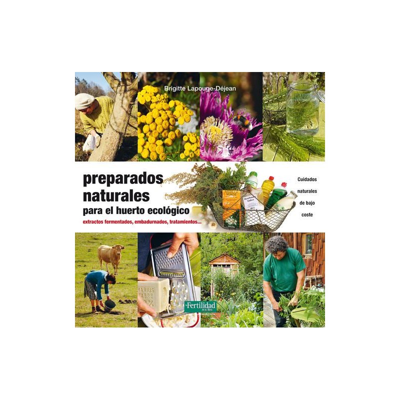 Preparados naturales para el huerto ecológico Preparados naturales para el huerto ecológico