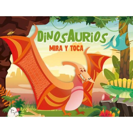 Dinosaurios  Mira y toca