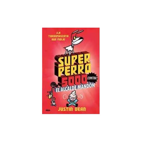 Superperro 5000 2  El alcalde mandón