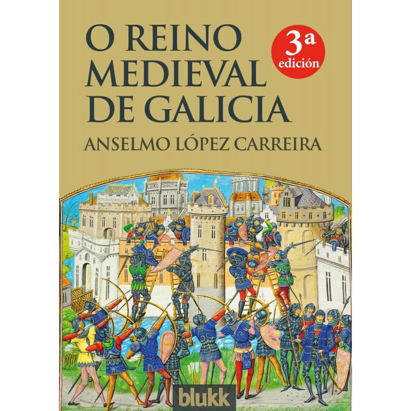 O reino medieval de Galicia O reino medieval de Galicia