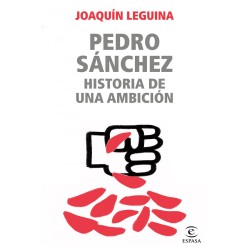 Pedro Sánchez  Historia de una ambición