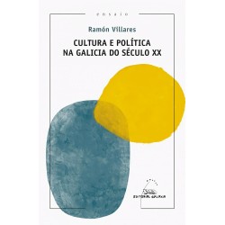 Cultura e política na Galiza do século XX