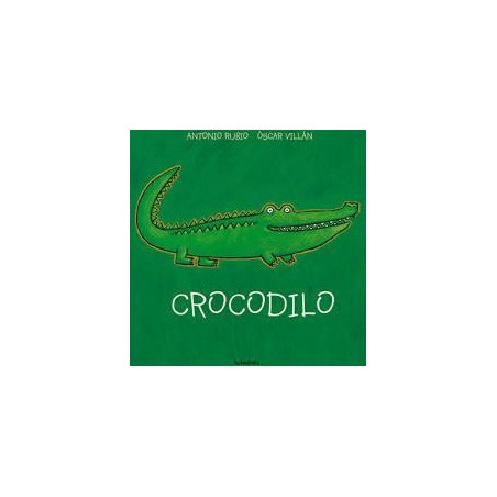 Cocodrilo. De la cuna a la luna (Kalandraka)