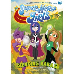 DC Super hero girls  Ciencias raras
