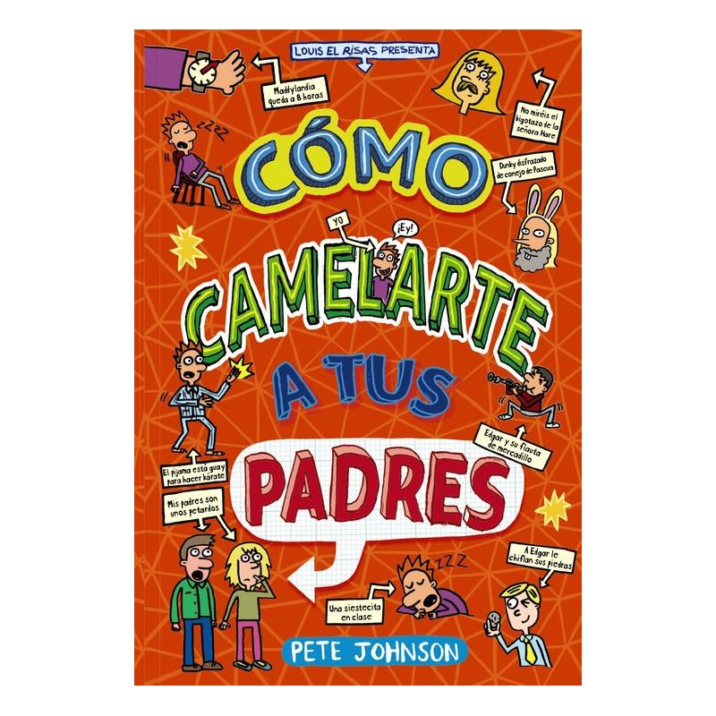 Cómo camelarte a tus padres Cómo camelarte a tus padres
