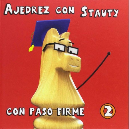 Ajedrez con Stauty  Con paso firme