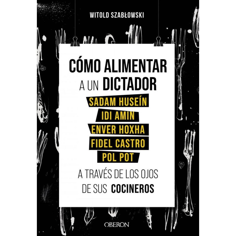 Cómo alimentar a un dictador Cómo alimentar a un dictador