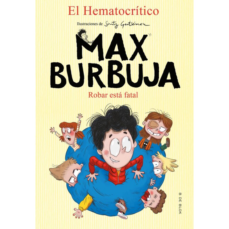 Robar está fatal Max Burbuja 2 Robar está fatal Max Burbuja 2
