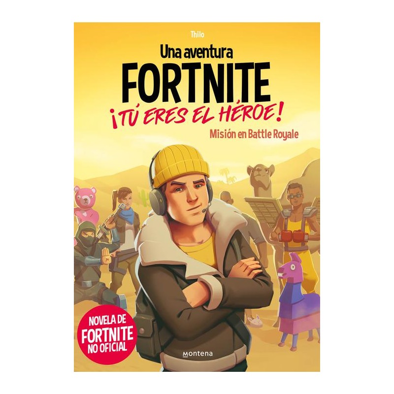 Una aventura fortnite ¡Tú eres el héroe Una aventura fortnite ¡Tú eres el héroe
