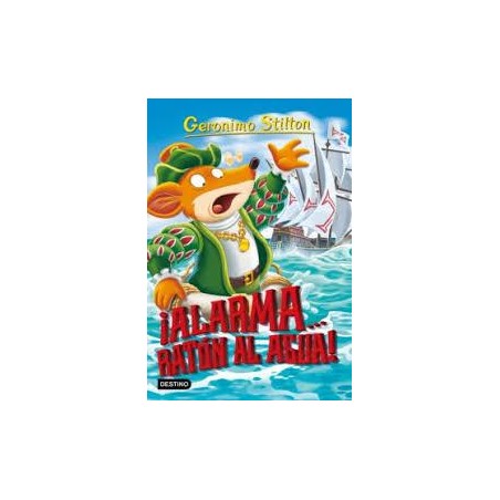 Alarma. Ratón al agua. Gerónimo stilton nº 78