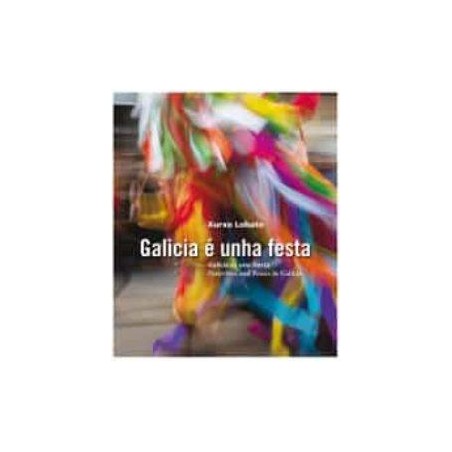 Galicia é unha festa  Galicia es una fiesta