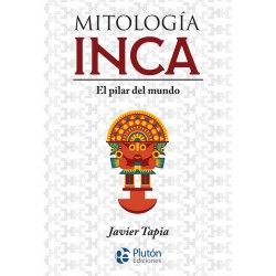 Mitología Inca  El pilar del mundo