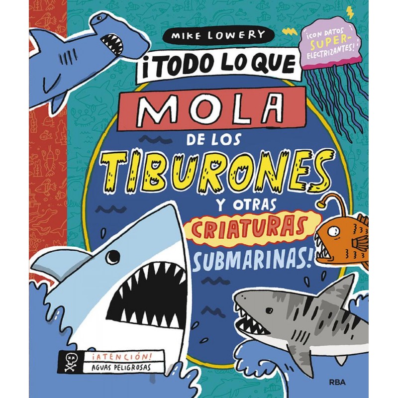 ¡Todo lo que mola de los tiburones y otras criatur ¡Todo lo que mola de los tiburones y otras criatur
