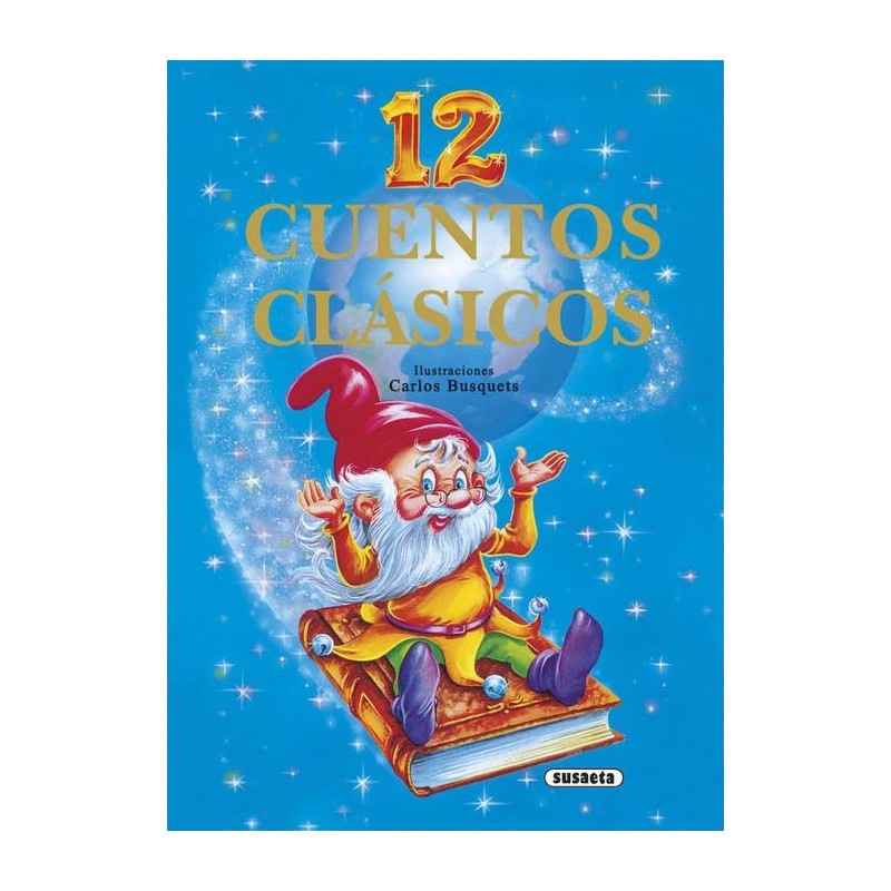 12 cuentos clásicos 12 cuentos clásicos