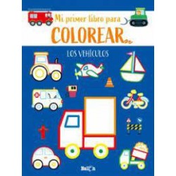 Mi primer libro para colorear los vehículos