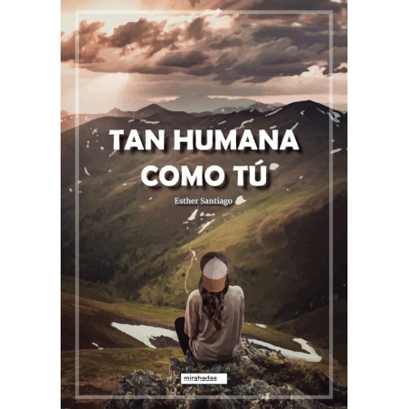 Tan humana como tú