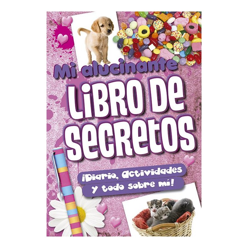 Mi alucinante libro de secretos