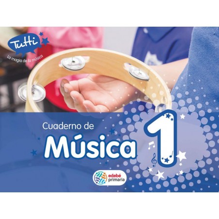 Cuaderno de música 1º primaria Tutti
