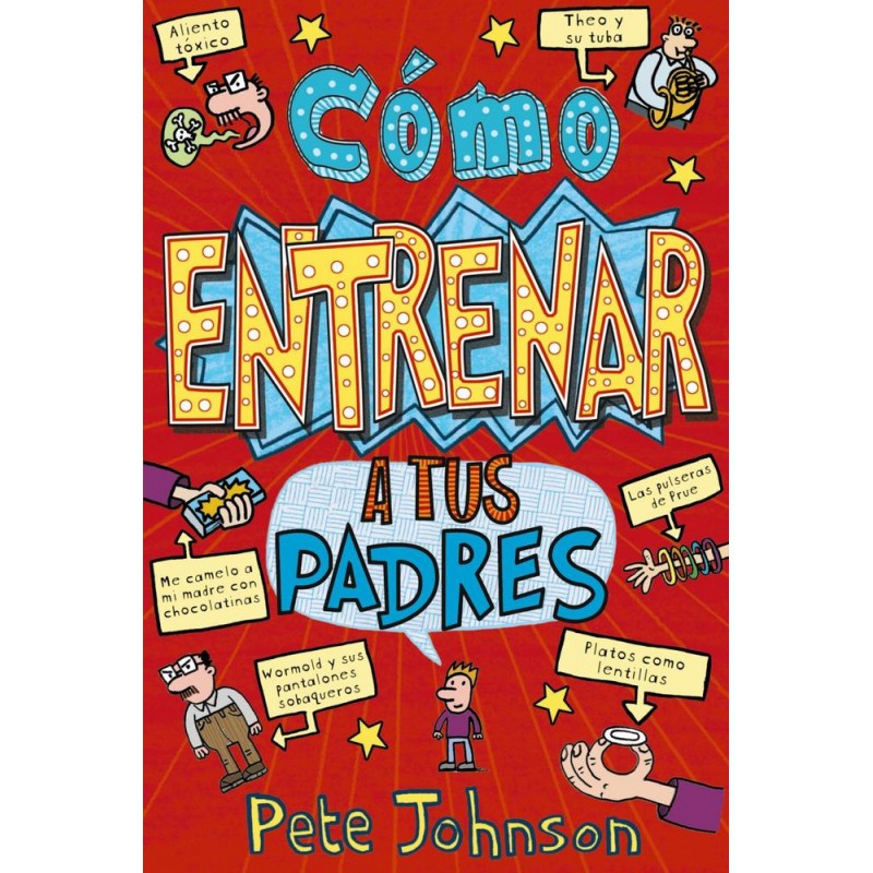 Cómo entrenar a tus padres Cómo entrenar a tus padres