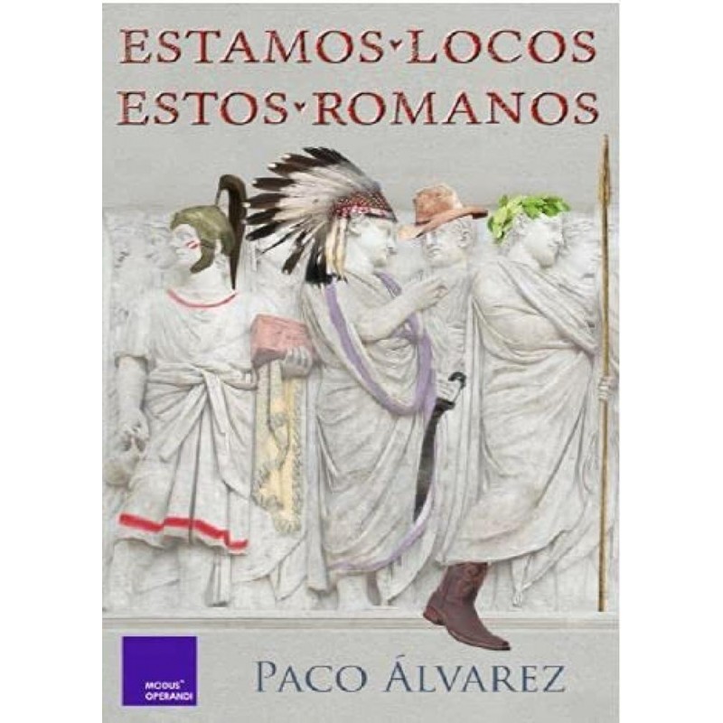 Estamos locos estos romanos Estamos locos estos romanos