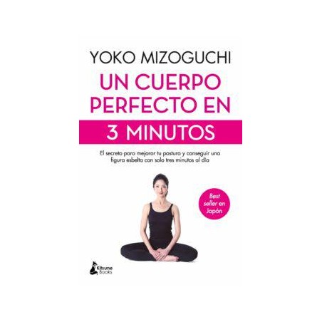 Un cuerpo perfecto en 3 minutos (Kitsune books)