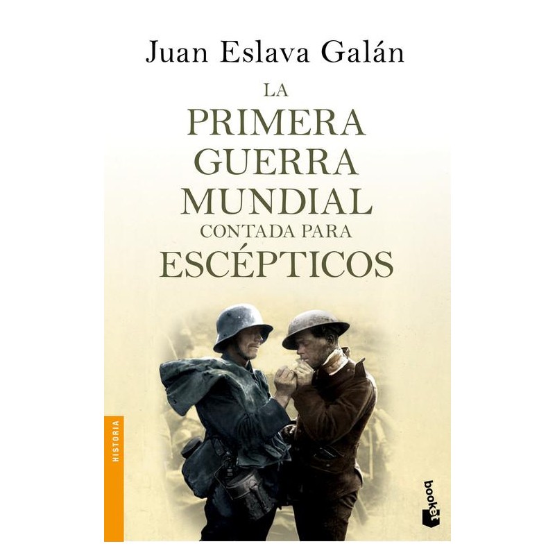 La primera guerra mundial contada para escépticos La primera guerra mundial contada para escépticos