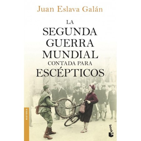 La segunda guerra mundial contada para escépticos