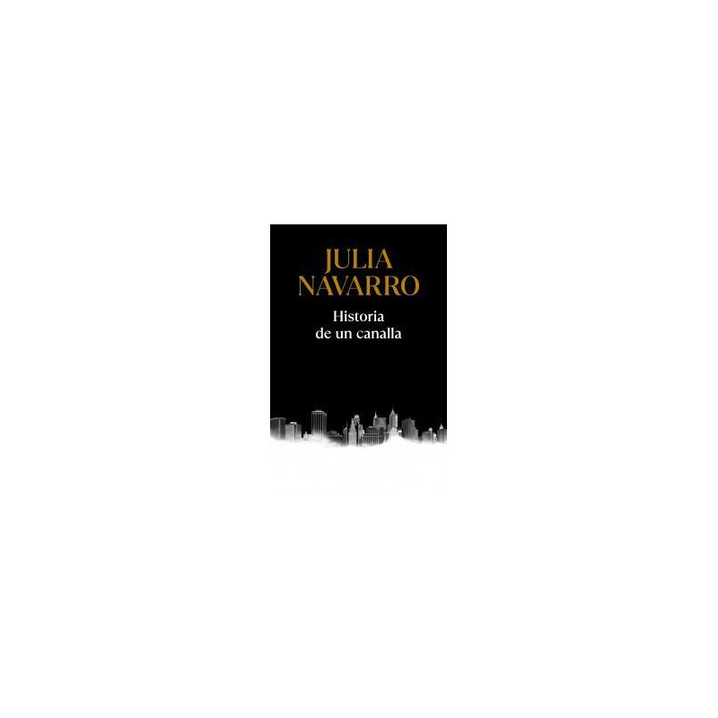 Historia de un canalla Historia de un canalla