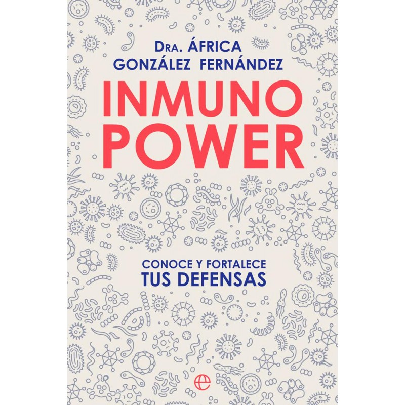 Inmuno power Conoce y fortalece tus defensas Inmuno power Conoce y fortalece tus defensas